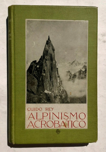 Guido rey alpinismo acrobatico - guido,
