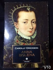 ANNA BOLENA di Erickson - libro storia biografia ITALIANO V10