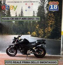 Sono Disponibili Ricambi moto usati scrivi x info Honda CB 500 F ABS 2012 - 2015
