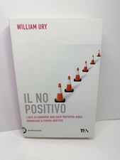 Il no positivo William Ury libro raro fuori catalogo TEA professional