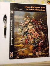 Libro Come dipingere Fiori in Stile Fiammingo Edizioni Il Castello