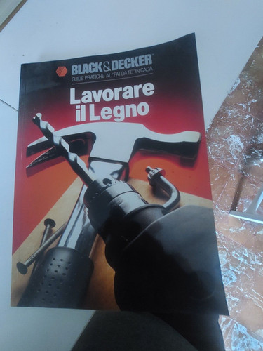 Libro lavorare legno hobby - il,