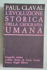 l'evoluzione storica della geografia umana - claval