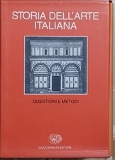 Storia dell'arte italiana. Materiali e problemi. Questioni e metodi