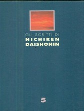 GLI SCRITTI DI NICHIREN DAISHONIN. VOL 5 AA VV