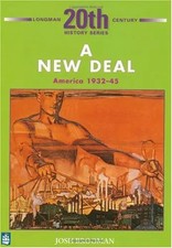 The New Deal: America 1932-45