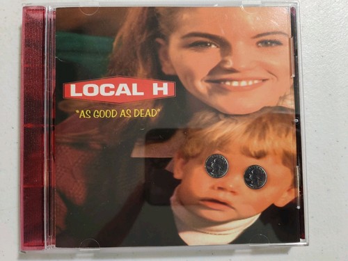 Good dead local h - good, as