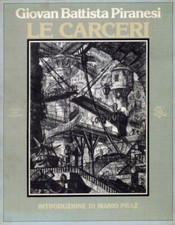 Giovan Battista Piranesi. Le Carceri - [Rizzoli]