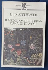 Luis Sepùlveda - IL VECCHIO CHE LEGGEVA ROMANZI D'AMORE-Guanda
