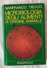 Microbiologia degli alimenti origine animali - G. Tiecco - Ed. Edagricole - 1975