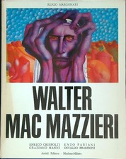 WALTER MAC MAZZIERI MARGONARI RENZO ARTIOLI 1971  RILEGATO CON SOVRACCOPERTA