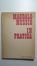 MAGDALO MUSSIO - IN PRATICA - LERICI EDITORE - 1968 - M