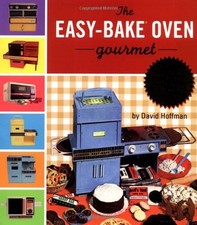 The Easy-Bake Oven Gourmet