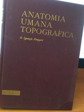 ANATOMIA UMANA TOPOGRAFICA - IGNAZIO FAZZARI - UTET 1968.