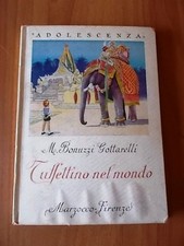 M. Bonuzzi Gottarelli TUFFETTINO NEL MONDO 1° ed. Marzocco 1949 illustr. Galleni