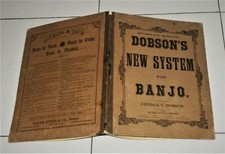 George Dobson DOBSON'S NEW SYSTEM FOR BANJO revised improved 1877 Metodo Manuale