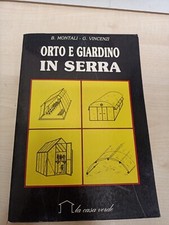 LIBRO ORTO E GIARDINO IN SERRA MONTALI VINCENZI LA CASA VERDE 1986 1° ED.