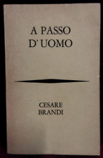 A PASSO D'UOMO di CESARE BRANDI - AUTOGRAFATO - BOMPIANI 1970