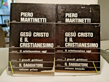 GESU' CRISTO E IL CRISTIANESIMO Piero Martinetti "Il saggiatore 2 Vol  I & II
