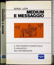 MEDIUM E MESSAGGIO. SERGIO LEPRI. GUTENBERG 2000.