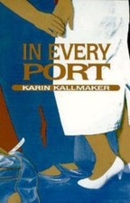 In Every Port, Kallmaker