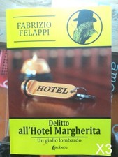 Delitto all'Hotel Margherita un giallo lombardo di Felappi - libro Etabeta X3