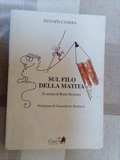 SUL FILO DELLA MATITA - IL CINEMA DI BRUNO BOZZETTO- R. Candia - 2002