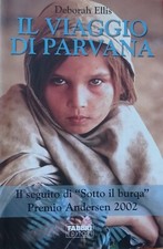 Il viaggio di Parvana Deborah Ellis  Fabbri editori 2003