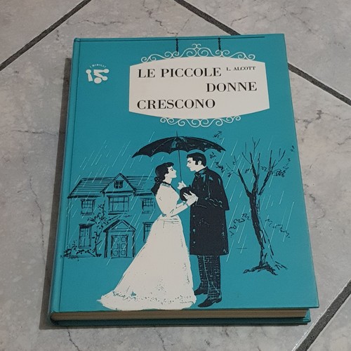 Piccole donne crescono - le,