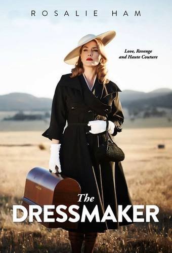 The dressmaker rosalie ham - dressmaker,
