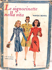 Wanda  Bontà - LE  SIGNORINETTE  NELLA  VITA - ( Autografato )  1943