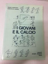 LIBRO I GIOVANI E IL CALCIO BONFANTI GHIZZO SOCIETA' STAMPA SPORTIVA 1984