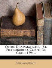 Moretti - Opere Drammatiche. -