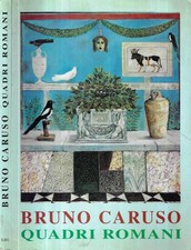 Bruno Caruso. Quadri romani. 