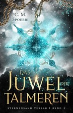 C. M. Spoerri / Das Juwel der Talmeren (Band 2) /  9783038962472