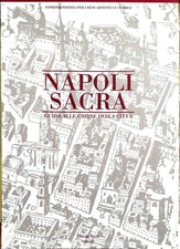 NAPOLI SACRA : GUIDA ALLE CHIESE DELLA CITTÀ. 15 Fascicoli in tre volumi. Tutto