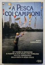A PESCA COI CAMPIONI - Mario