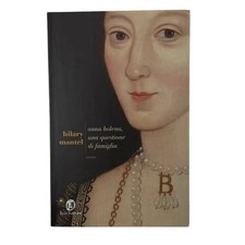 Hilary Mantel - ANNA BOLENA