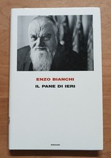 Pane ieri enzo bianchi - il,