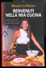 BENVENUTI NELLA MIA CUCINA di PARODI BENEDETTA