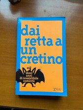 DAI RETTA A UN CRETINO libro