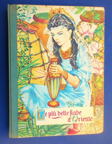 Piu belle fiabe d oriente - le, d'oriente
