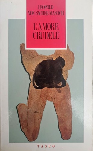 Amore crudele leopolod von - crudele.,