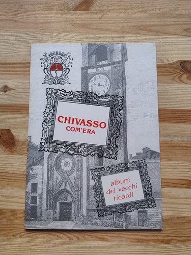 Chivasso com era - chivasso, com'era