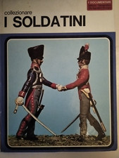 LIBRO SUI SOLDATINI "I DOCUMENTARI" DE AGOSTINI 1972- 64 PAG. 31X23 CM -PERFETTO