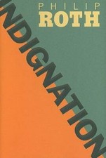 Indignation - Hardcover By