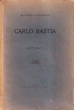 Carlo Bastia. Appunti. Eugenio Casanova. 1907. .