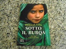 DEBORAH ELLIS - SOTTO IL BURQA - BUR - 2016