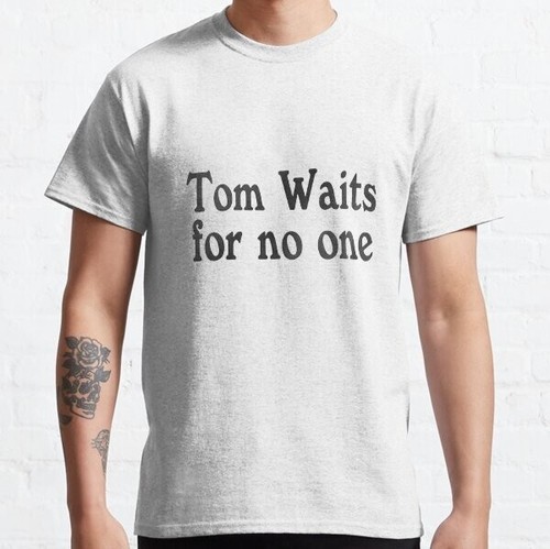 Maglietta tom waits for - tom,