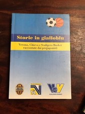STORIE IN GIALLOBLU HELLAS VERONA CHIEVO SCALIGERA BASKET 1996 SPORT VENETO